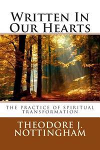 Written in Our Hearts: The Practice of Spiritual Transformation