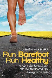 Run Barefoot Run Healthy