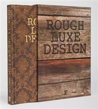 Rough Luxe Design