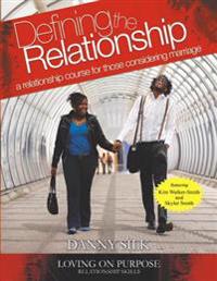 Defining the Relationship: A Relationship Course for Those Considering Marriage