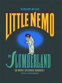 Little Nemo in Slumberland So Many Splendid Sundays: Sunday Comics 1905-1910