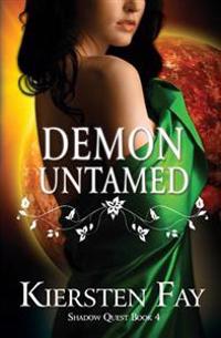 Demon Untamed (Shadow Quest Book 4)