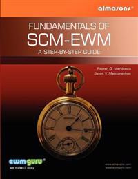 Fundamentals of Scm-Ewm: A Step-By-Step Guide