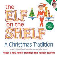 The Elf on the Shelf: A Christmas Tradition [With Light Girl Doll]