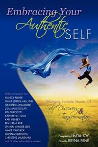 Embracing Your Authentic Self - Women's Intimate Stories of Self-Discovery & Transformation