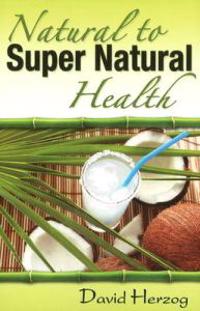 Natural to Supernatural Health