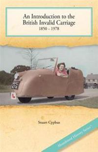 An Introduction to the British Invalid Carriage 1850 - 1978