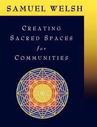Creating Sacred Spaces for Communities