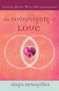 The Sovereignty of Love: Coming Home with Ho'oponopono