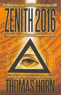 Zenith 2016: Did Something Begin in the Year 2012 That Will Reach Its Apex in 2016?