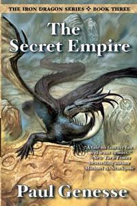 The Secret Empire: Book Three of the Iron Dragon Series