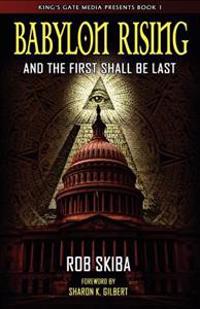Babylon Rising: And the First Shall Be Last