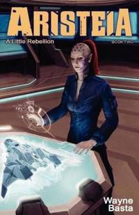 Aristeia: A Little Rebellion