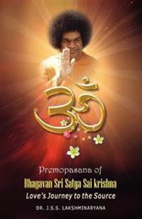 Premopasana of Bhagavan Sri Satya Sai Krishna