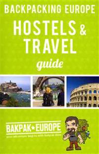 Backpacking Europe Hostels & Travel Guide 2013