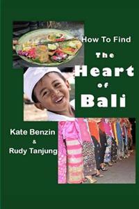 How to Find the Heart of Bali
