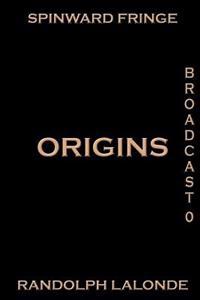 Spinward Fringe Broadcast 0: Origins