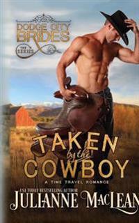 Taken by the Cowboy: A Time Travel Romance