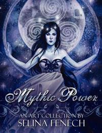 Mythic Power: An Art Collection by Selina Fenech