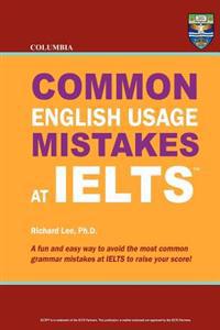 Columbia Common English Usage Mistakes at Ielts