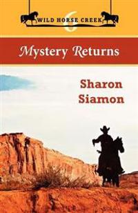 Wild Horse Creek: Mystery Returns