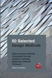 50 Selected Design Methods: To Transform Your Design