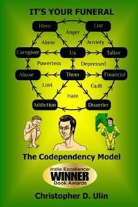 It's Your Funeral: The Codependency Model
