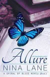 Allure: A Spiral of Bliss Novel (Book Two)