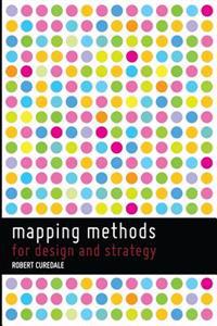 Mapping Methods: For Design and Strategy