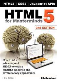 Html5 for Masterminds, 2nd Edition