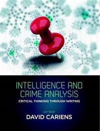 Intelligence and Crime Analysis: Critical Thinking Through Writing