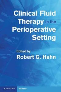 Clinical Fluid Therapy in the Peri-Operative Setting