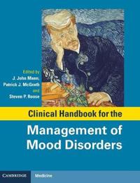Clinical Handbook for the Management of Mood Disorders