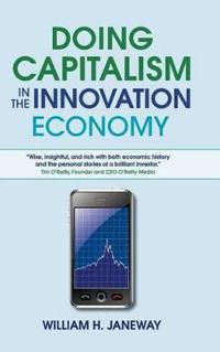 Doing Capitalism in the Innovation Economy