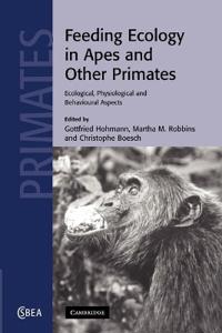 Feeding Ecology in Apes and Other Primates