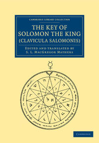 The Key of Solomon the King (clavicula Salomonis)