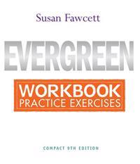 Workbook for Fawcett's Evergreen: A Guide to Writing with Readings, Compact Edition, 9th