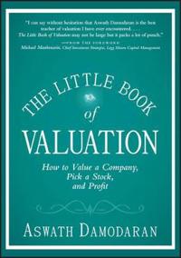 The Little Book of Valuation: How to Value a Company, Pick a Stock, and Profit