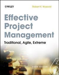 Effective Project Management: Traditional, Agile, Extreme