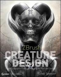 Zbrush Creature Design: Creating Dynamic Concept Imagery for Film and Games [With DVD ROM]