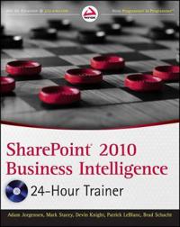 SharePoint 2010 Business Intelligence 24-Hour Trainer [With DVD]