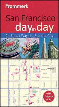 Frommer's San Francisco Day by Day [With Foldout Map]