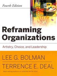 Reframing Organizations: Artistry, Choice, and Leadership [With Paperback Book]