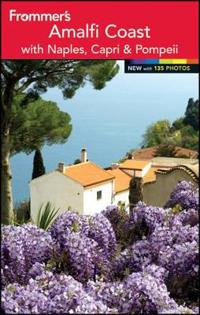 Frommer's the Amalfi Coast with Naples, Capri and Pompeii