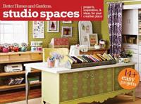 Studio Spaces: Projects, Inspiration & Ideas for Your Creative Place