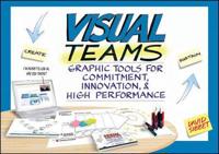 Visual Teams: Graphic Tools for Commitment, Innovation, and High Performanc