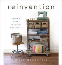 Reinvention: Sewing with Rescued Materials