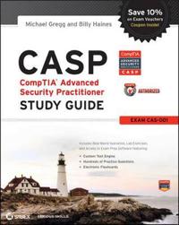 Casp: Comptia Advanced Security Practitioner Study Guide Authorized Courseware: Exam Cas-001