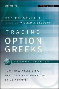 Trading Options Greeks: How Time, Volatility, and Other Pricing Factors Drive Profits
