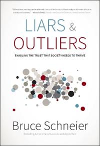 Liars & Outliers: Enabling the Trust That Society Needs to Thrive